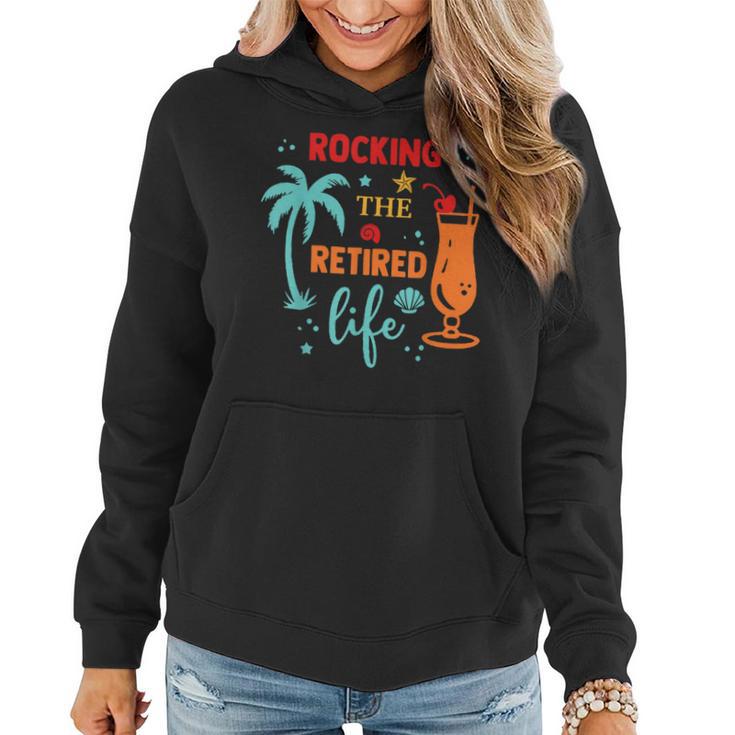 Rocking The Retired Life Summer Retirement Women Hoodie