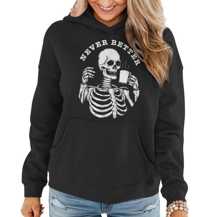 Skull Halloween Outfit For Never Better Skeleton Women Hoodie