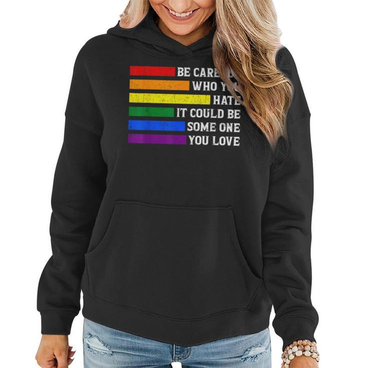 Gay Lgbtq Vintage Rainbow Be Careful Who You Hate Pride Women Hoodie