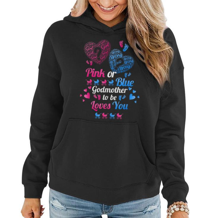Gender Reveal Pink Or Blue Godmother To Be Loves You Women Hoodie