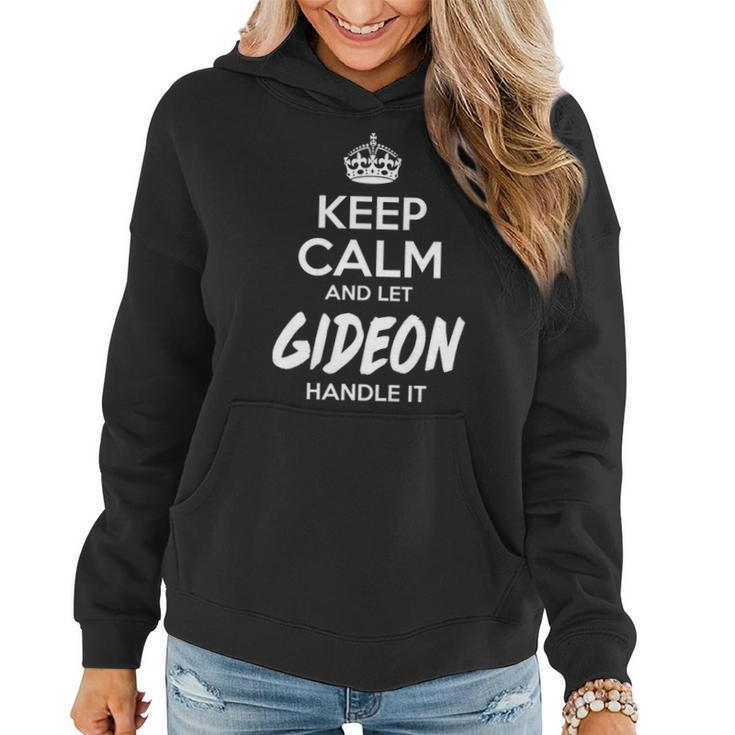 Gideon Name Gift Keep Calm And Let Gideon Handle It Women Hoodie