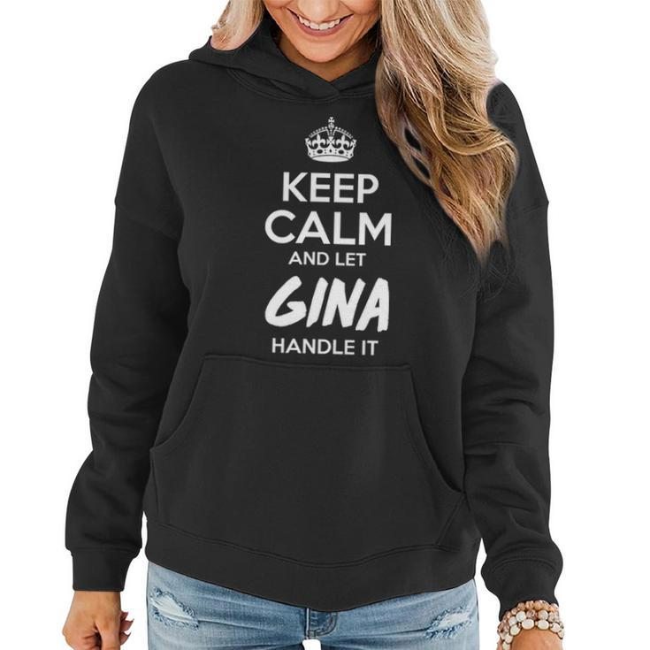 Gina Name Gift Keep Calm And Let Gina Handle It Women Hoodie