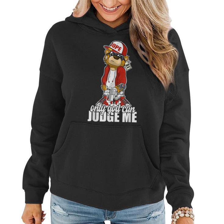 Only God Can Judge Me Hip Hop Teddy Christian Religion Women Hoodie