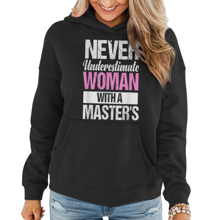 Graduation For Her Never Underestimate Woman Master's Women Hoodie