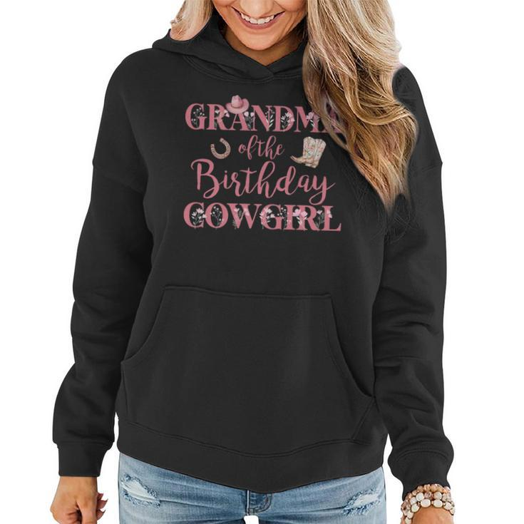 Grandma Of The Birthday Cowgirl Rodeo Party 1St B-Day Girl Women Hoodie