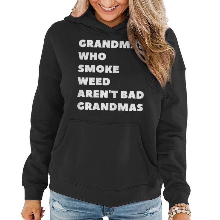 Grandmas Who Smoke Weed Are Not Bad Grandmas Stoner Women Hoodie