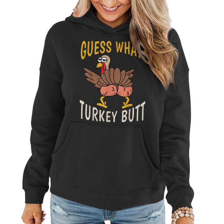 Guess What Turkey Butt Thanksgiving Autumn Women Women Hoodie