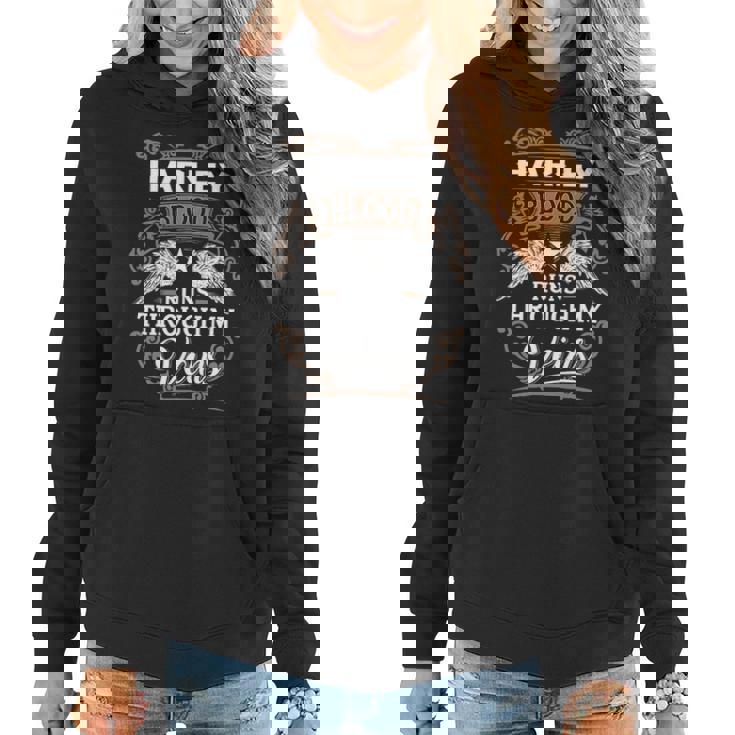 Harley Name Gift Harley Blood Runs Throuh My Veins V2 Women Hoodie