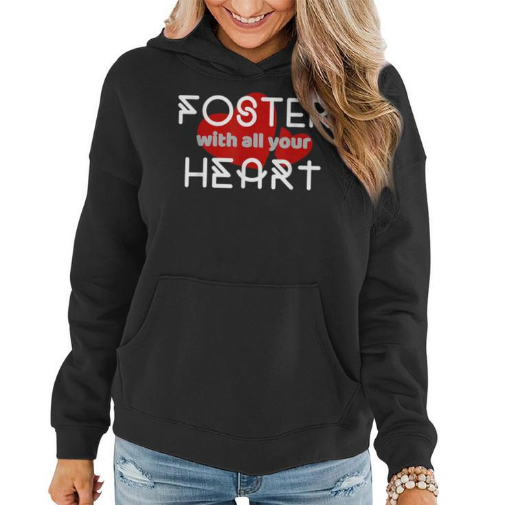All Your Heart Foster Parenting Mom Or Dad Women Hoodie