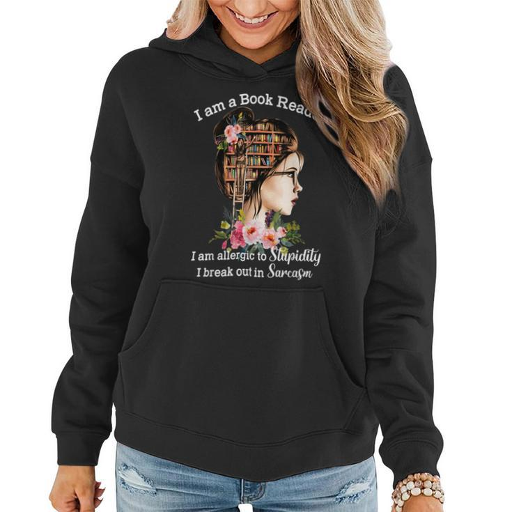 I Am A Book Reader I Am Allergic To Stupidity Women Hoodie