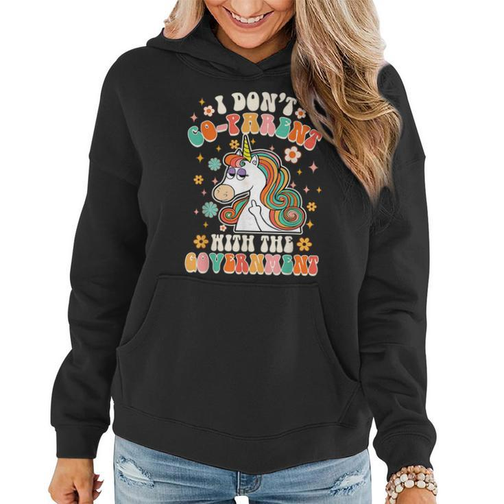 I Don’T Co-Parent With The Government Unicorn Freedom Groovy  Unicorn Funny Gifts Women Hoodie