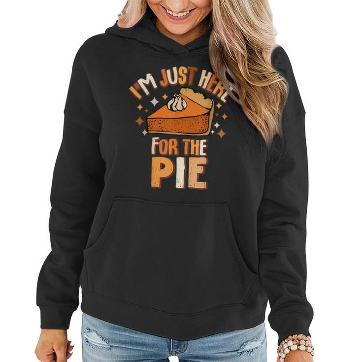 I'm Just Here For The Pie Thanksgiving Fall Autumn Retro Women Hoodie
