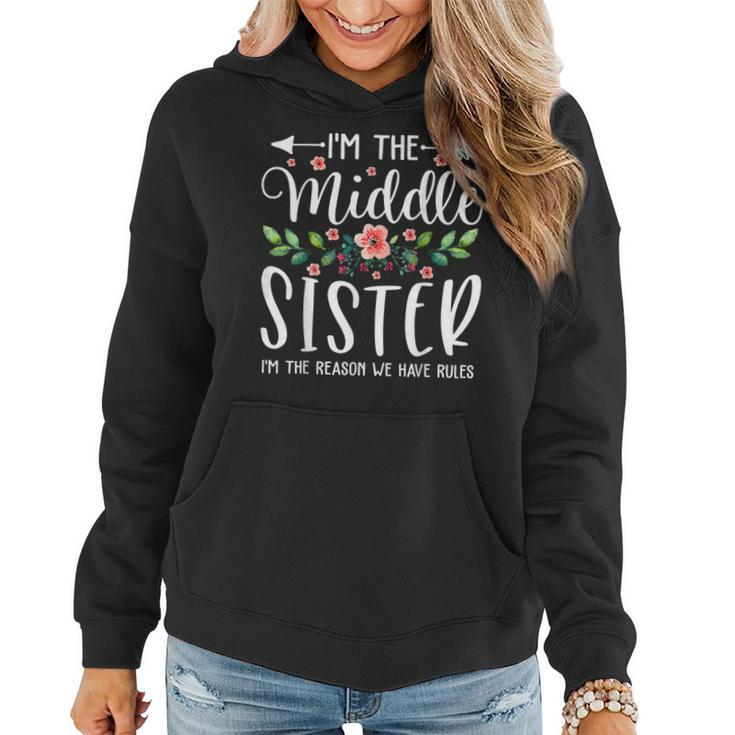 I'm The Middle Sister I Am Reason We Have Rules Cute Floral Women Hoodie