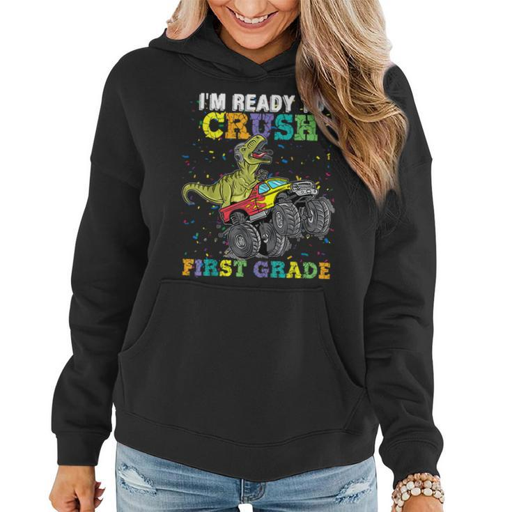 Im Ready To Crush First Grade Monster Truck Dinosaur Boys Dinosaur Funny Gifts Women Hoodie