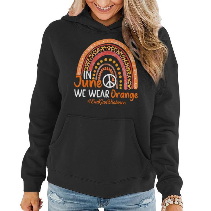 In June We Wear Orange End Gun Violence Awareness Rainbow  Women Hoodie