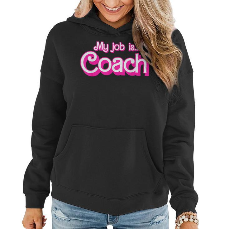 My Job Is Coach Pink Retro Coach Mom Girls Women Hoodie