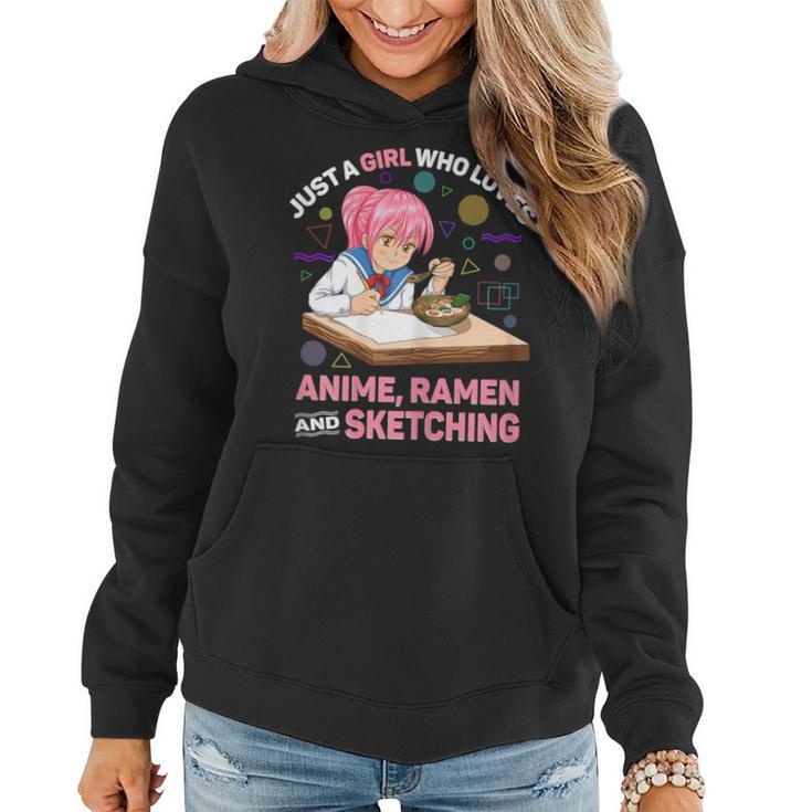Just A Girl Who Loves Anime Ramen And Sketching Anime Women Hoodie