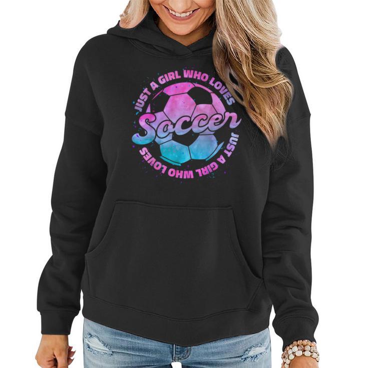 Just A Girl Who Loves Soccer Football Girl Women Hoodie