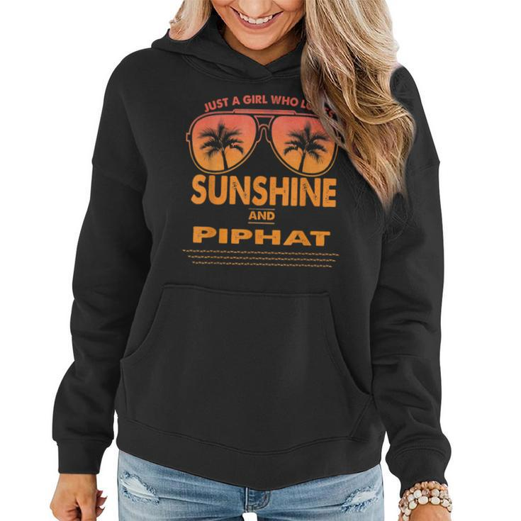 Just A Girl Who Loves Sunshine And Piphat For Woman Women Hoodie