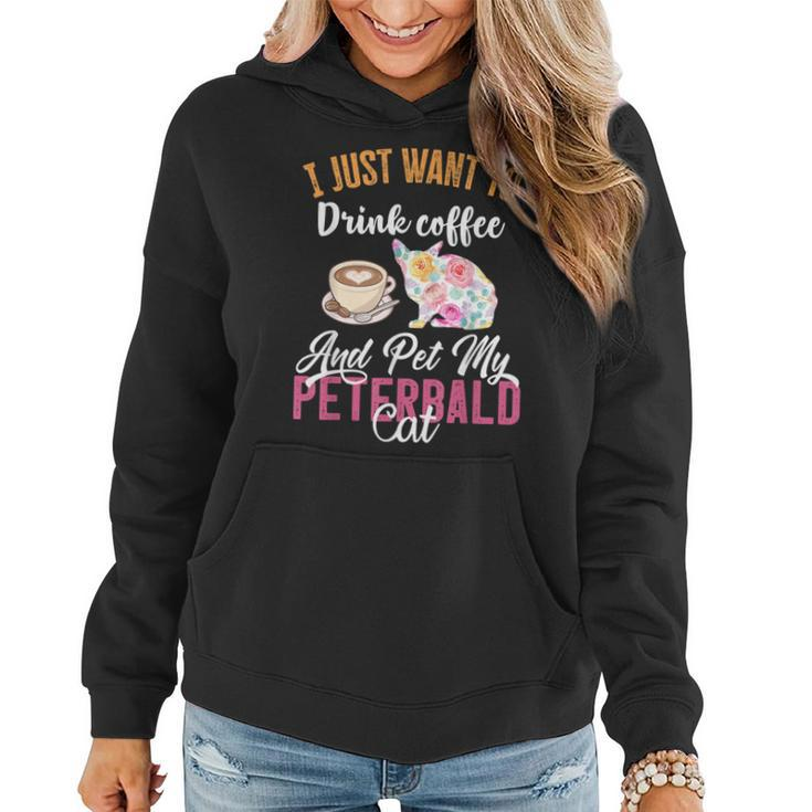 I Just Want To Drink Coffee And Pet My Peterbald Cat Women Hoodie