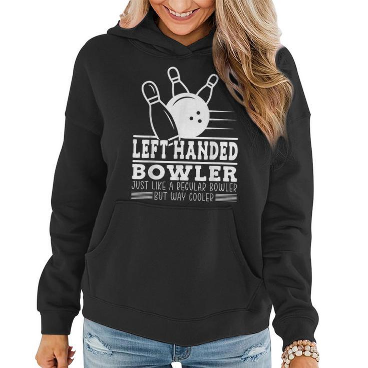 Left Handed Bowler Bowling Women Hoodie