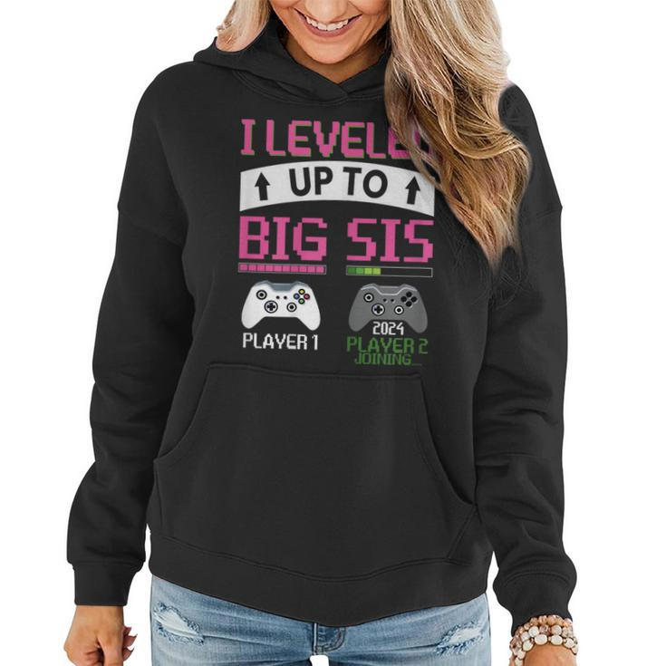 Leveled Up To Big Sister 2024 Cute I'm Going To Be A Big Sis Women Hoodie