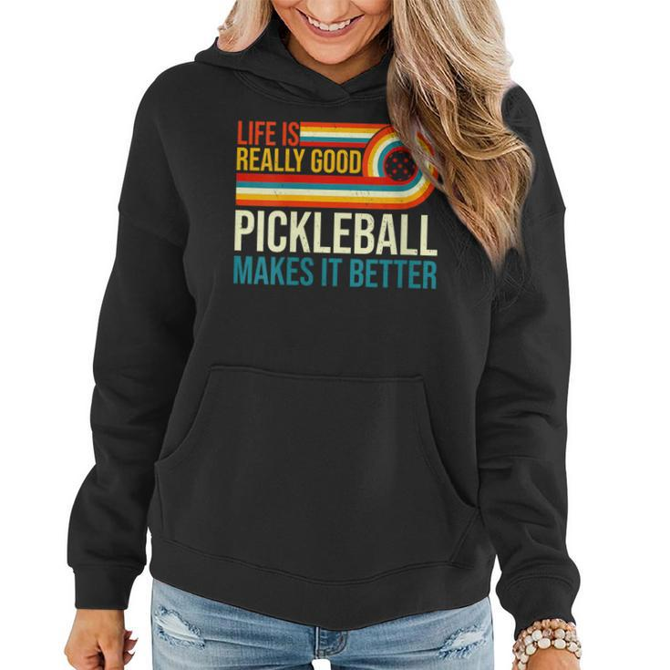 Life Is Really Good Pickleball Makes It Better Racket Player  Women Hoodie
