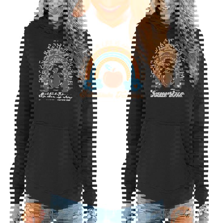 Because Your Life Is Worth My Time Substitute Teacher Tutor Women Hoodie