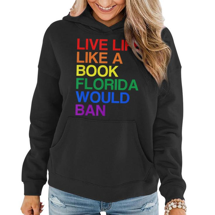 Live Like Book In Florida Lgbtq Rainbow Gift Lgbtqia Pride  Women Hoodie
