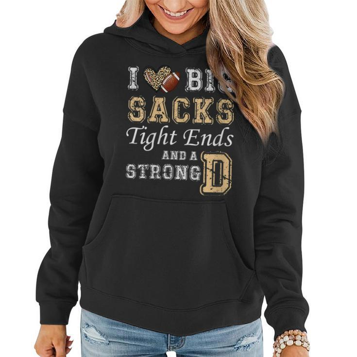 I Love Big Sacks Tight Ends And Strong D Heart Football Women Hoodie