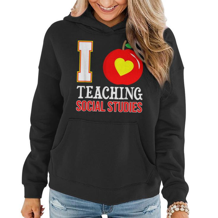 I Love Teaching Social Studies-High School Teacher-Back To Women Hoodie