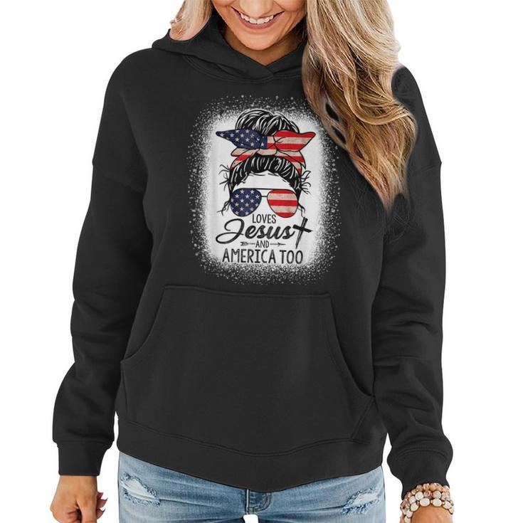 Loves Jesus And America Too Messy Bun 4Th Of July For Womens Women Hoodie