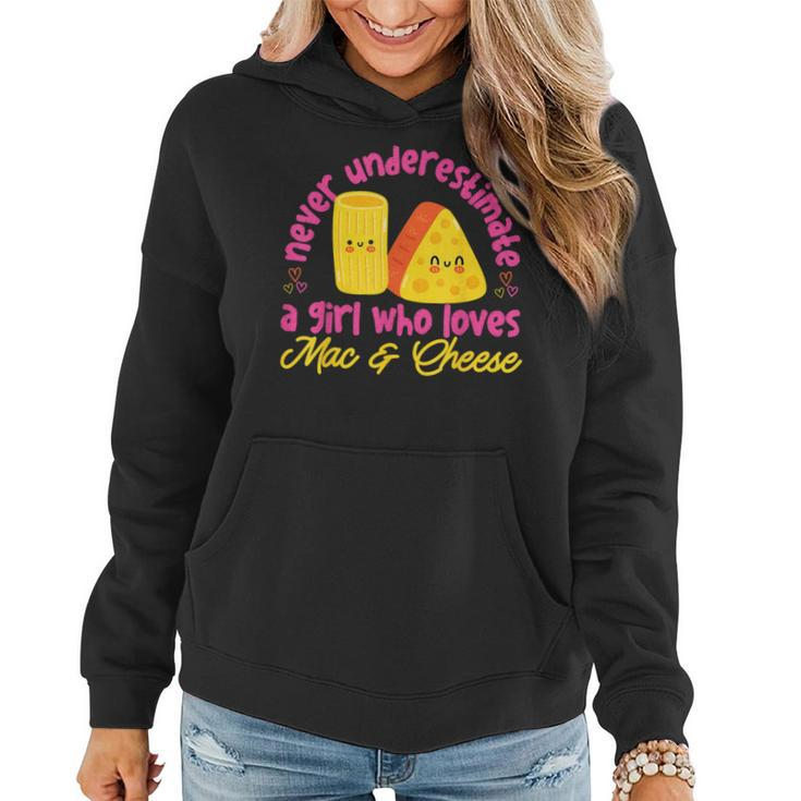 Mac And Cheese Never Underestimate A Girl Who Loves Mac & Women Hoodie