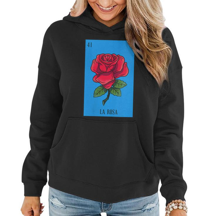 Mexican Lottery La Rosa Rose Game Of Mexico Latino Women Hoodie