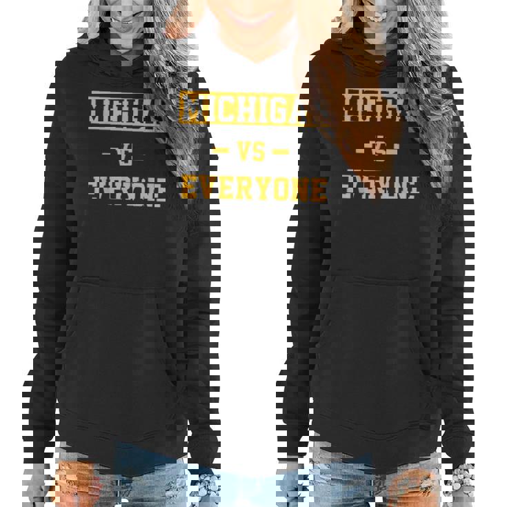 Michigan Vs Everything For Everyone Women Hoodie