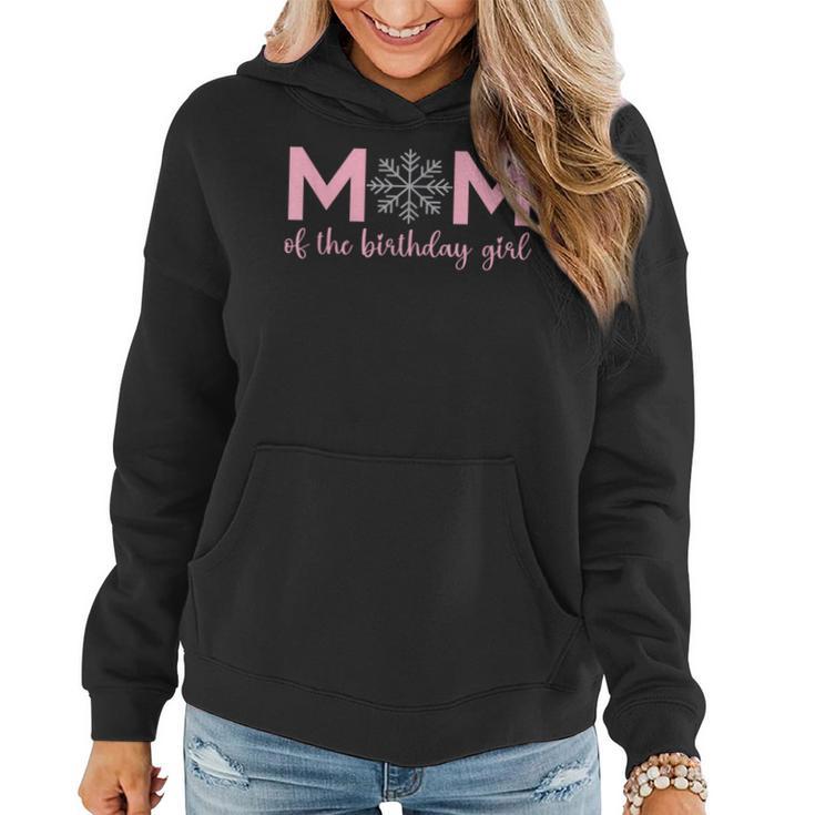 Mom Of The Birthday Girl Winter Onederland 1St Birthday Women Hoodie