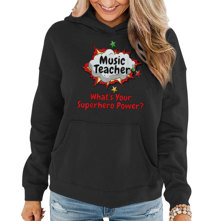 Music Teacher What's Your Superhero Power School Women Hoodie