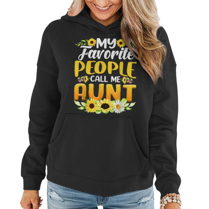 My Favorite People Call Me Aunt Sunflower Mothers Day Women Hoodie