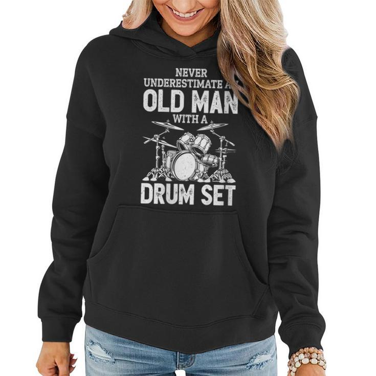 Never Underestimate An Old Man With A Drum Set Funny Drummer Gift For Womens Women Hoodie