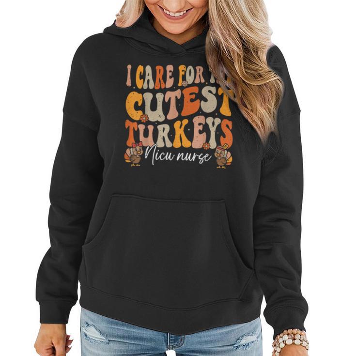 Nicu Nurse Thanksgiving Cutest Turkeys Retro Fall Nurse Women Hoodie