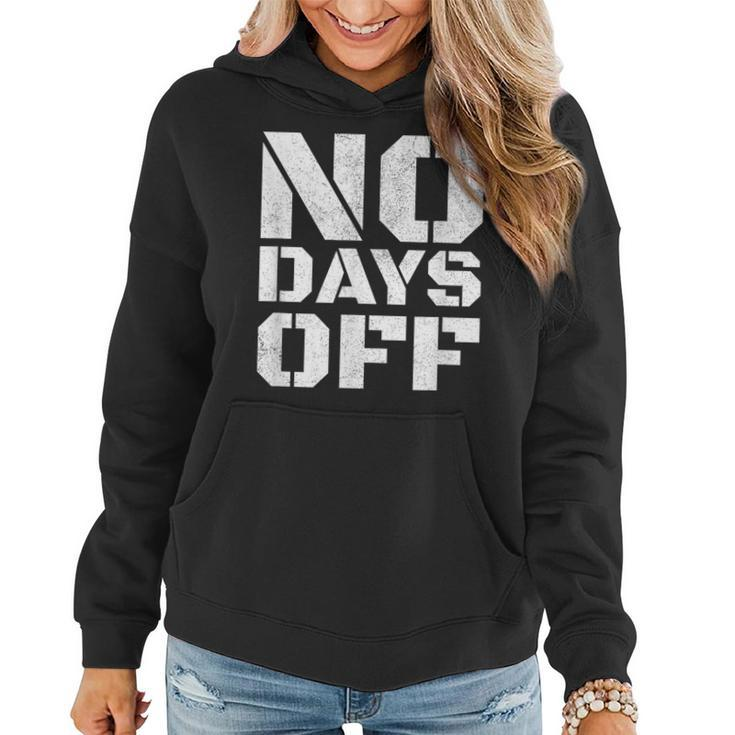 No Days Off Workout Fitness Exercise Gym Women Hoodie
