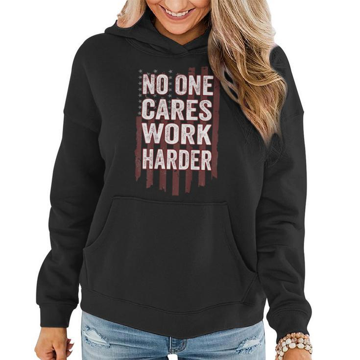 No One Cares Work Harder Motivational Workout Gym On Back Women Hoodie