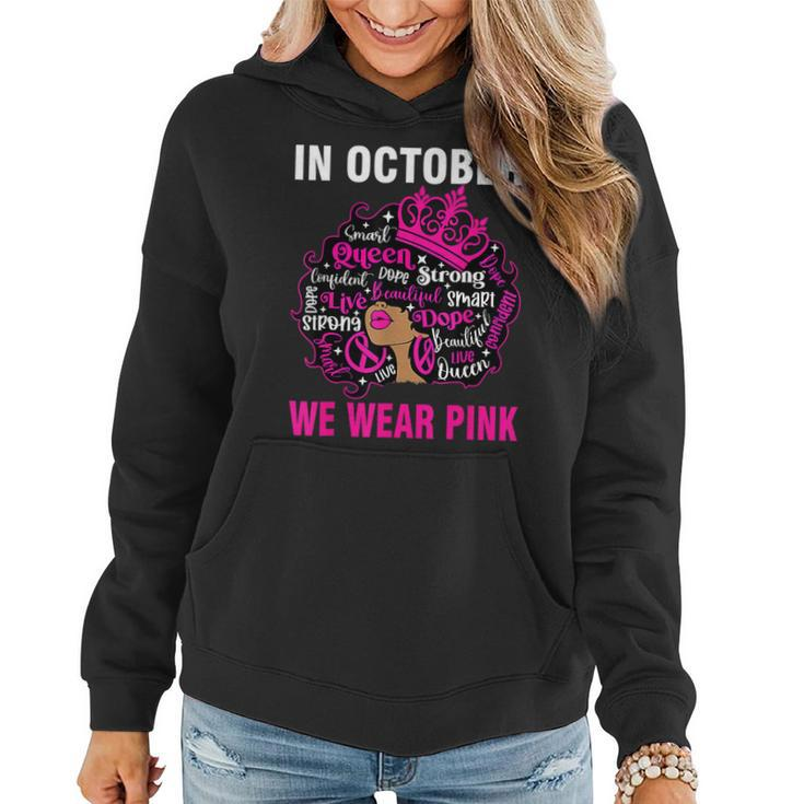 In October We Wear Pink Breast Cancer Awareness Black Women Hoodie