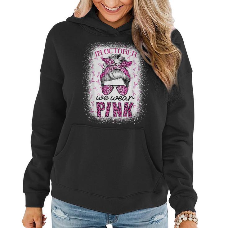 In October We Wear Pink Messy Bun Pink Leopard Breast Cancer Women Hoodie