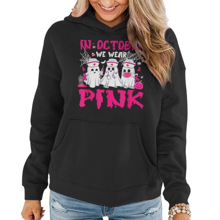 In October We Wear Pink Nurse Ghost Halloween Breast Cancer Women Hoodie