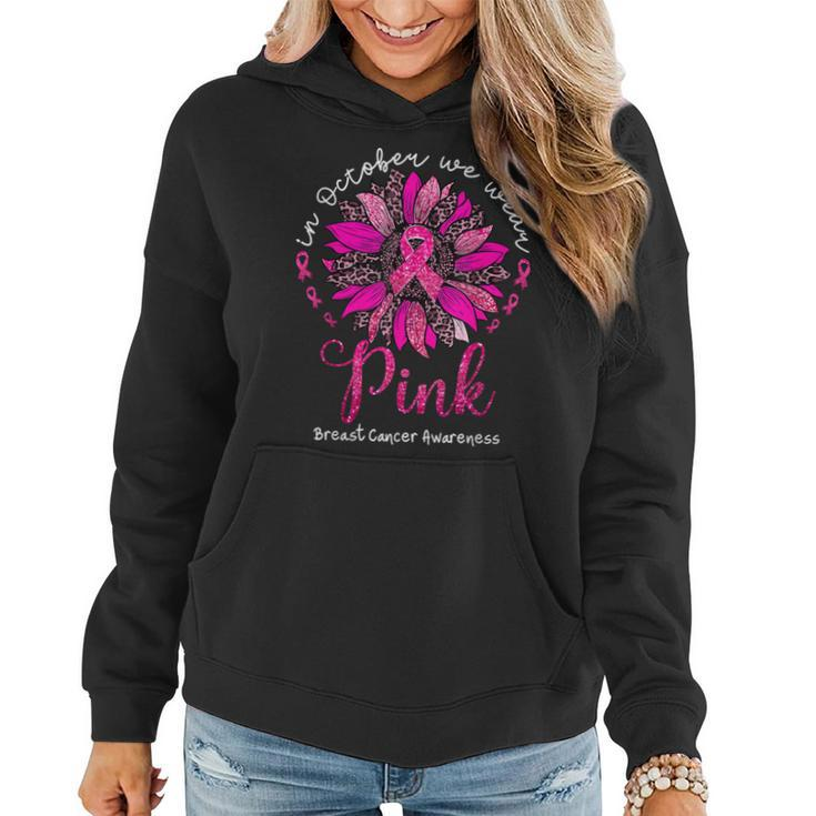 In October We Wear Pink Sunflower Breast Cancer Awareness Women Hoodie