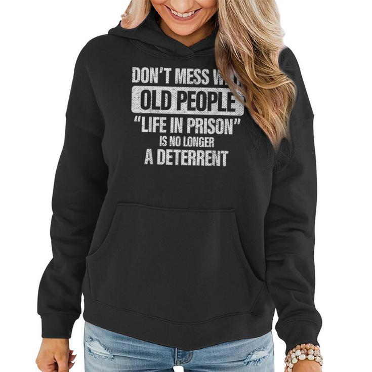 Old People Gag Don't Mess With Old People Prison Women Hoodie
