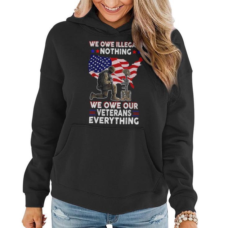 Owe Veterans Everything Fallen Vet Patriotic American Usa 119 Women Hoodie