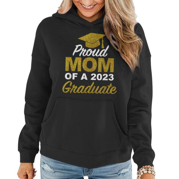 Proud Mom Of A 2023 Graduate High School College  Women Hoodie