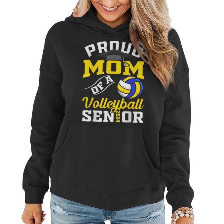 Proud Mom Of A Volleyball Senior 2024 Mom Graduation Women Hoodie